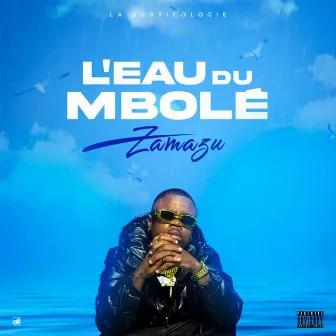 L'eau du mbolé by ZAMAZU