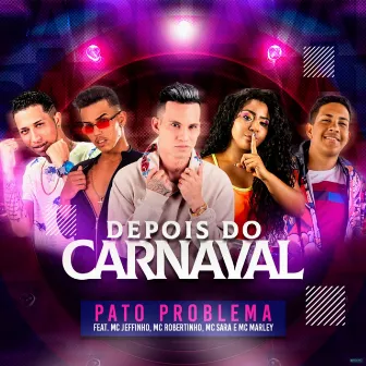 Depois do Carnaval by Pato Problema