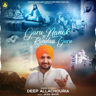 Guru Nanak Te Ravidass Guru by Deep Allachouria