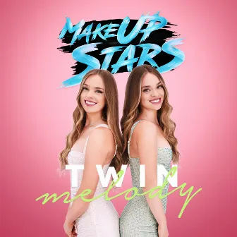 Make Up Stars by Twin Melody