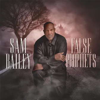 False Prophets by Sam Bailey