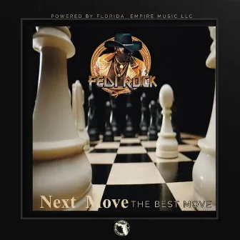 Next Move The Best Move by FEDI rock