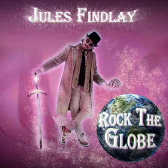 Rock The Globe by Jules Findlay