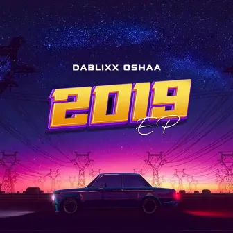 2019 - EP by DaBlixx Osha