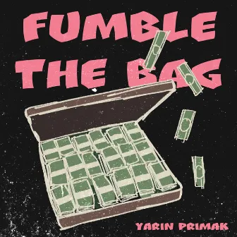 Fumble the Bag by Yarin Primak