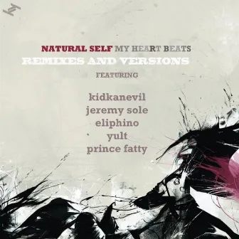 My Heart Beats (Remixes and Versions) by Natural Self