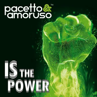 Is the Power by Pacetto & Amoruso