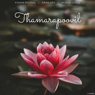 Thamarapoovil by Kishan Sreebal