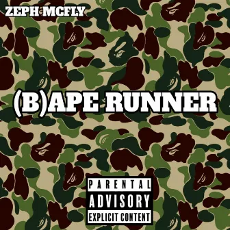 (B)ape Runner by Zeph Mcfly