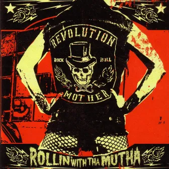 Rollin' with tha Mutha by Revolution Mother