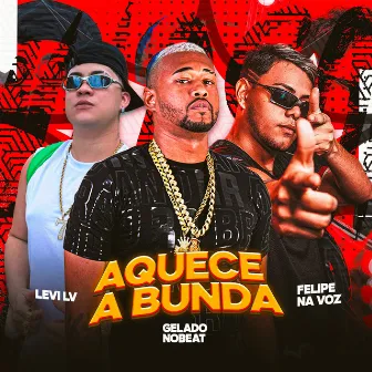 Aquece a Bunda by Levi LV