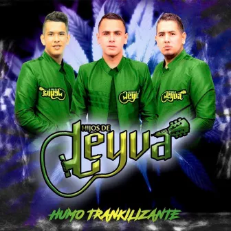 Humo Trankilizante by Hijos De Leyva