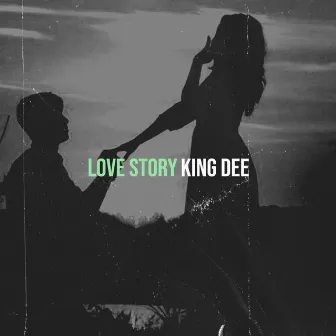 Love Story by King Dee