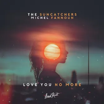 Love You No More by Michel Fannoun