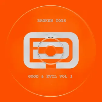 Good & Evil Vol. 1 by Broken Toys