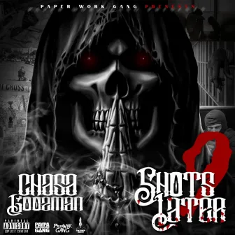 9 Shots Later by Chasa Goozman