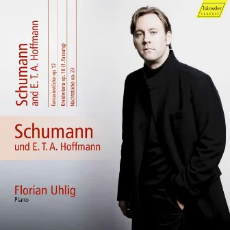 Schumann: Complete Piano Works, Vol. 11 – Schumann & E.T.A. Hoffmann by Florian Uhlig