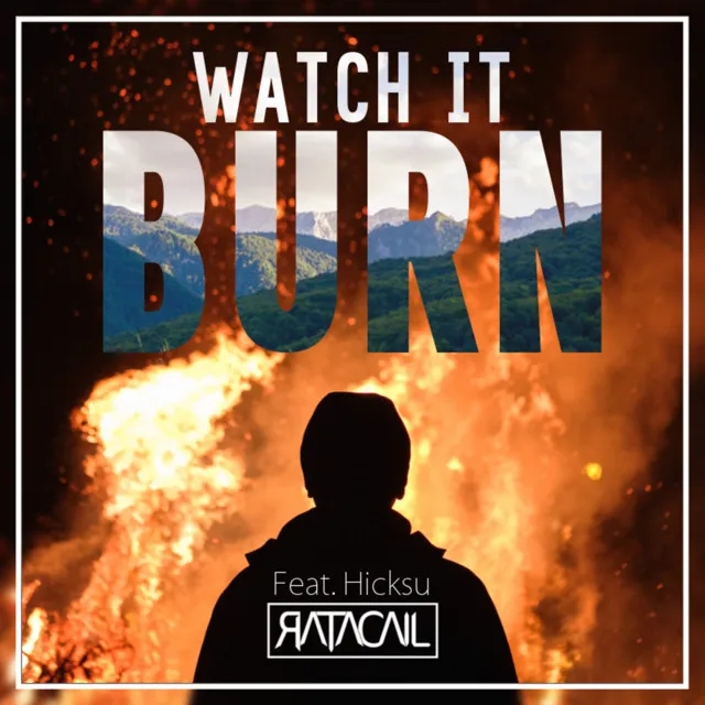 Watch It Burn