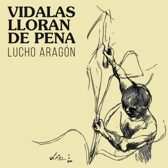 Vidalas lloran de pena by Abel Sayagués