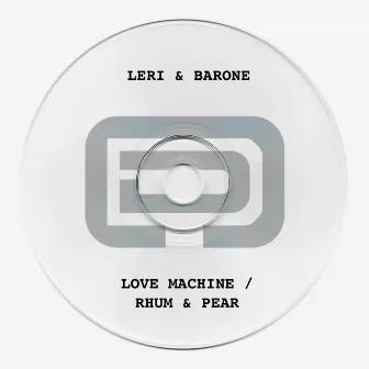 Love Machine / Rhum & Pear by Barone