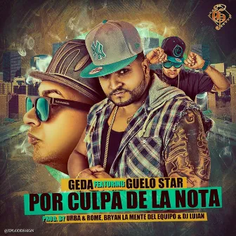 Por Culpa de la Nota (feat. Guelo Star) by Geda