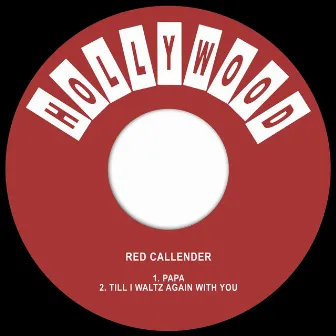 Papa / Till I Waltz Again with You by Red Callender