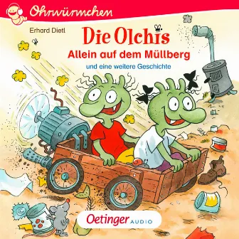 Die Olchis. Allein auf dem Müllberg und eine weitere Geschichte by Ohrwürmchen