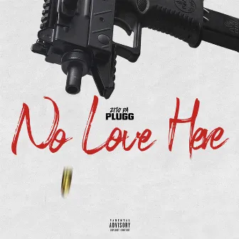 No Love Here by Zito Da Plugg