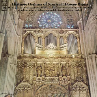 E. Power Biggs plays Historic Organs of Spain (2024 Remastered Version) by E. Power Biggs