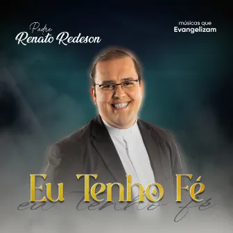 Eu Tenho Fé by Músicas que Evangelizam