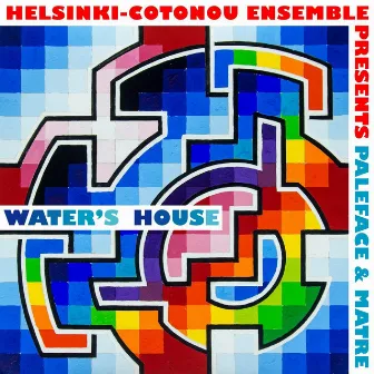 Water's House by Helsinki-Cotonou Ensemble