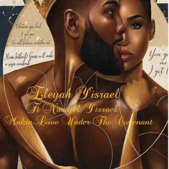 Makin love Under the covenant by Eleyah Y'israel