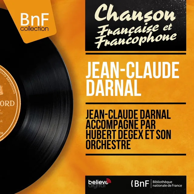 Jean-Claude Darnal accompagné par Hubert Degex et son orchestre (feat. Hubert Degex et son orchestre) [Mono Version]