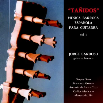 Gaspar Sanz: Tañidos. Música Española para Guitarra Barroca (Vol. 2) by Jorge Cardoso