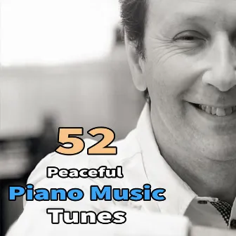 52 Peaceful Piano Music Tunes by Piano Music DEA Channel