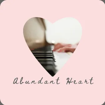 Abundant Heart by Lydia Keeney