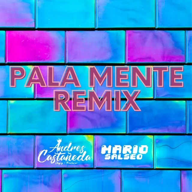 Pala Mente - Remix