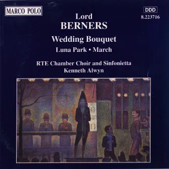 Berners: Wedding Bouquet / Luna Park / March by Lord Berners