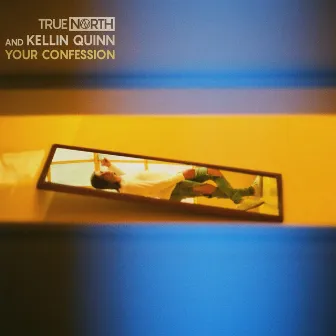 Your Confession by True North