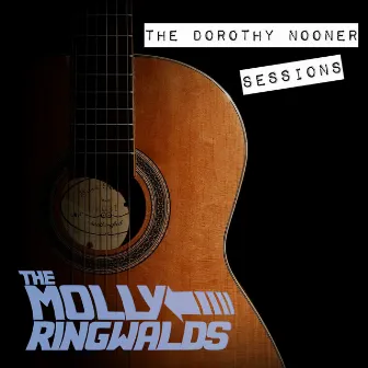 The Dorothy Nooner Sessions by The Molly Ringwalds