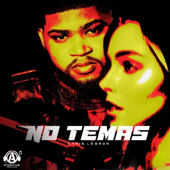 No Temas by Chris Lebron