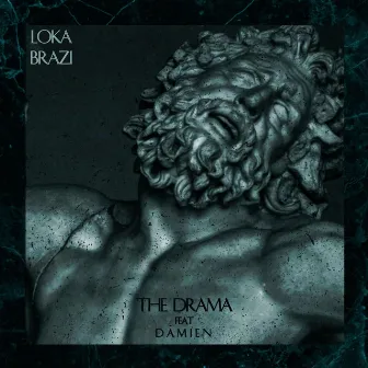 The Drama by Loka Brazi