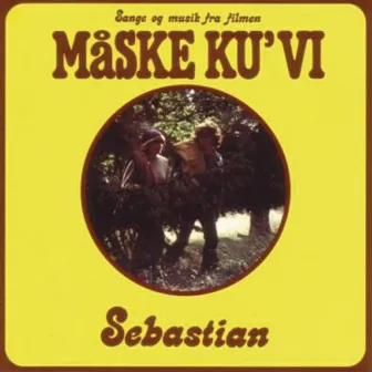 Måske Ku' Vi by Sebastian