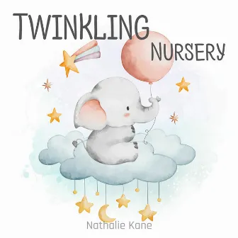 Twinkling Nursery (Hush Lullabies) by Nathalie Kane