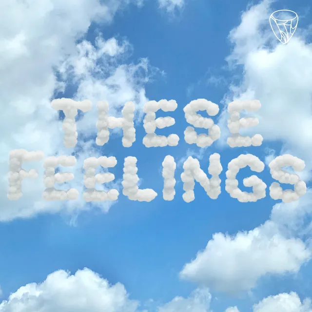 These Feelings