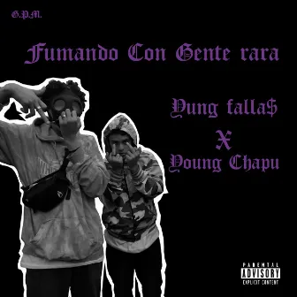 Fumando con gente rara by Yung Falla$