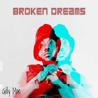 Broken Dreams by Gilly Moe