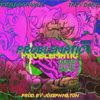 Problematic by Kifo Doorwaze