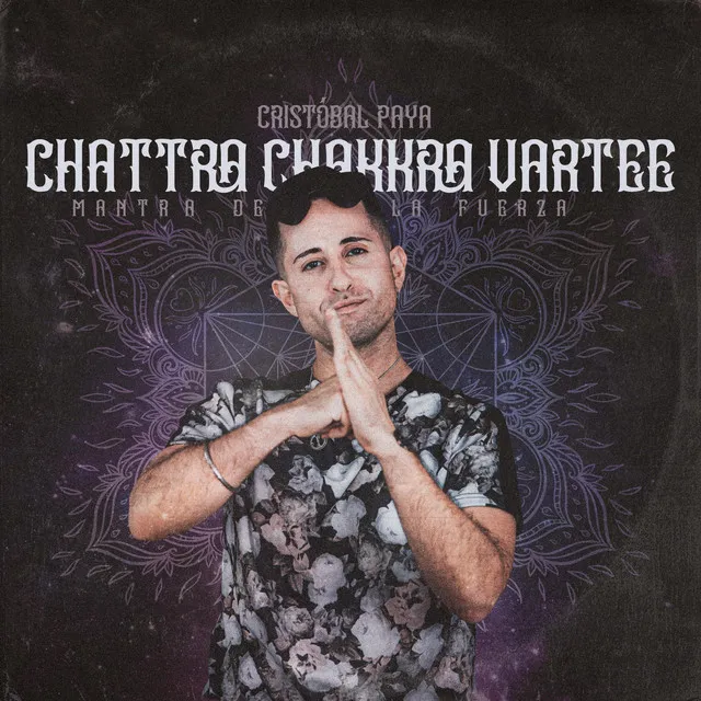 Chattra Chakkra Vartee (Mantra de la Fuerza)