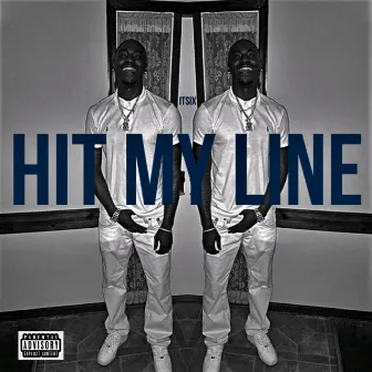 Hit My Line by Itsix